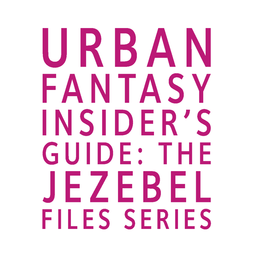 Stylized text reading "Urban Fantasy insider's guide: the Jezebel Files Series"