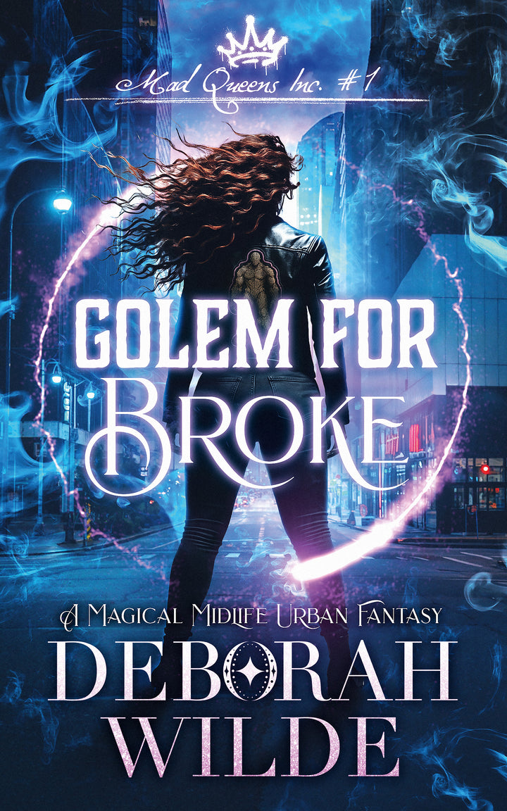 Book cover for "Golem for Broke". A woman with long wavy hair stands with her back to camera in a urban fantasy city street. A golem patch on her leather jacket. 