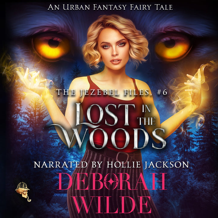Audiobook cover of "Lost in the Woods", an urban fantasy fairy tale by Deborah Wilde, narrated by Hollie Jackson. Gold wolf eyes peer out from behind a blond in a red tank top with magic light swirling from her hands.