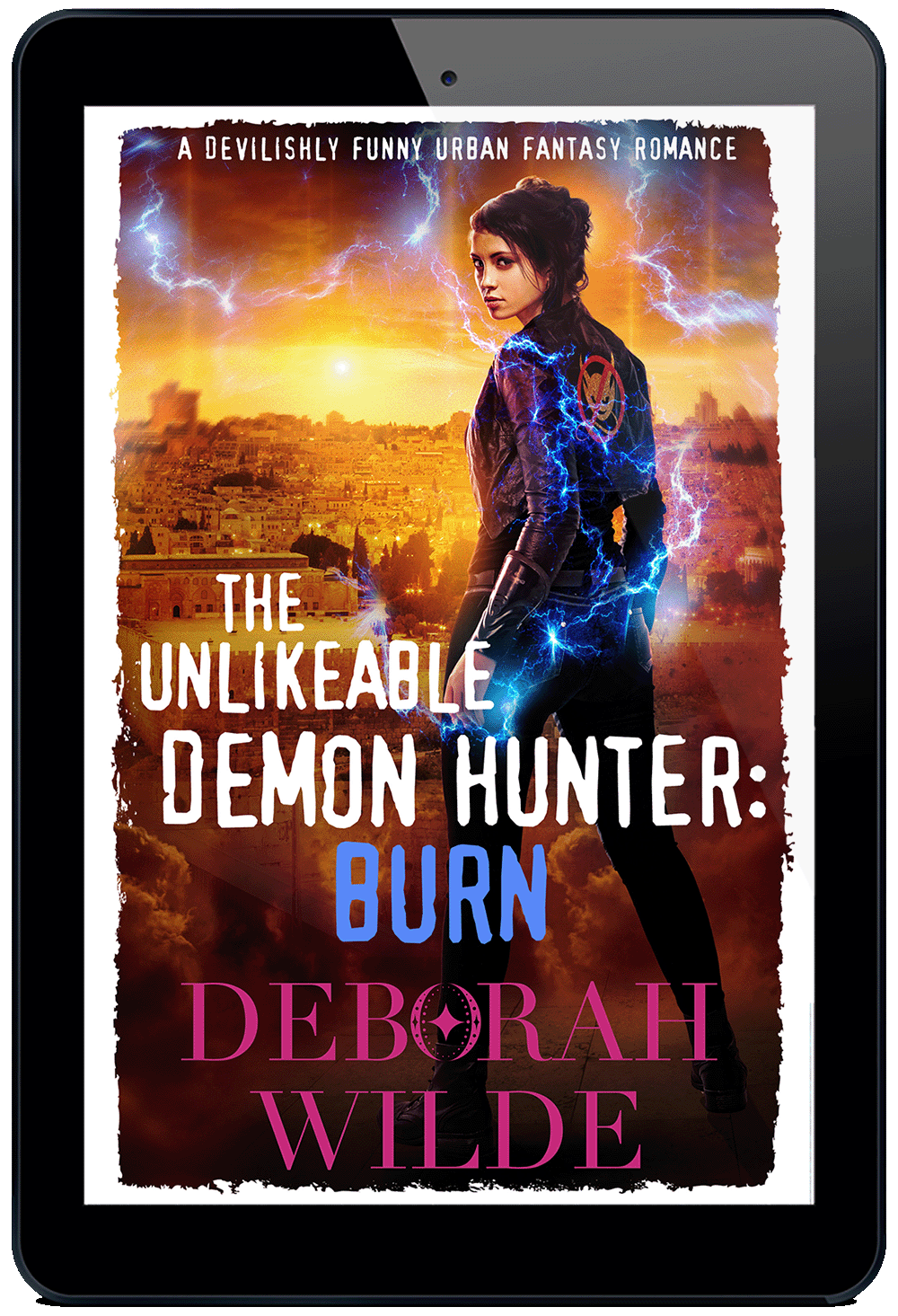 Ebook cover of "Unlikeable Demon Hunter: Burn". A devilishly funny urban fantasy romance by Deborah Wilde.