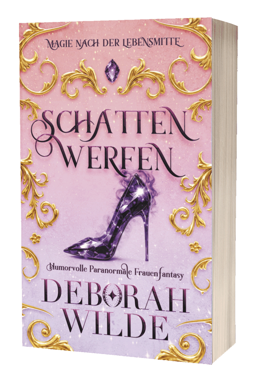 Book cover of 'Schatten werfen' by Deborah Wilde with decorative elements and a high-heeled shoe illustration.